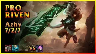 PRO Riven - [Azhy/Azhy] | KDA 7/2/7 KR