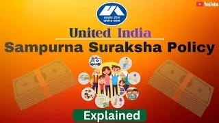 United India Sampurna Suraksha Policy Explained (PA Policy) यूनाइटेड इंडिया संपूर्ण सुरक्षा पॉलिसी 
