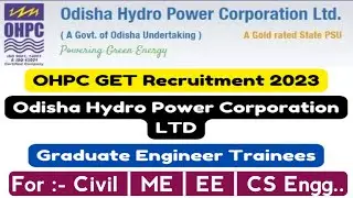 OHPC Recruitment 2023 | Freshers | OHPC GET Vacancy 2023 | Hydro Power Permanent JOB