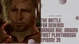 The Battle for Denerim ~ Dragon Age: Origins | First Playthrough | Episode 39