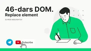 JavaScript DOM  Replace element | Suhrob Abduaxatov | 4K