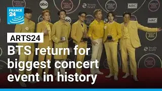BTS reunion will be biggest K-pop concert event in history &bull; FRANCE 24 English