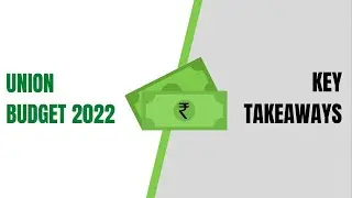 Union Budget 2022 - Key Takeaways