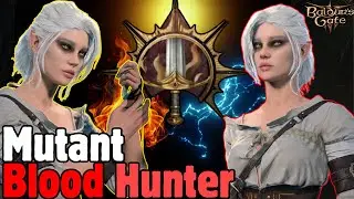 Blood Hunter MUTANT Build in Baldur's Gate 3 [Witcher Mod]