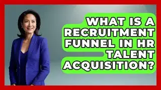 What Is A Recruitment Funnel In HR Talent Acquisition? - Office Wellness Insights