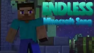 Endless: Original Minecraft Song