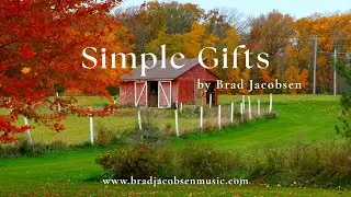 Simple Gifts - solo piano - by Brad Jacobsen
