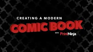 Creating A Modern Comic Book with PrintNinja