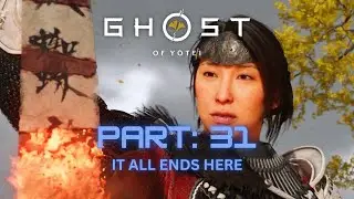 Ghost of Yotei Part 31: The Finale. It All Ends Here
