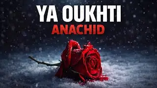 YA OUKHTI | ANACHID &ndash; Le Rappeleur