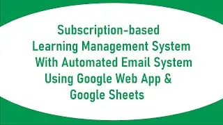 Learning Management System With Automated Email (Google Webapp & GSheets)