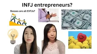 INFJ and Entrepreneurship: The Atypical Boss? ft. Joyce Meng