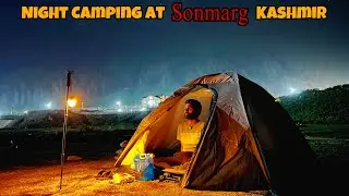 Sonmarg Kashmir😍|| River Side Duo Night Camping At Sonmarg || Camping in India | #camping #nature 