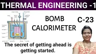 C-23 ll Bomb calorimeter Explanation with Notes ll THERMAL ENGINEERING -1 ll #C23te1