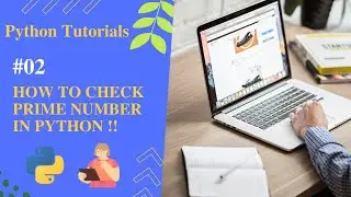 How to Check Prime Number in Python | #02 Python Video Tutorial in Hindi