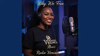 Why We Free (Radio Version)