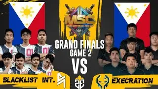 GAME 2 | BLACKLIST INT. VS EXECRATION MSC 2021 GRAND FINALS