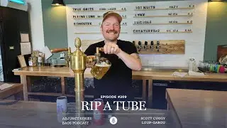 Episode #209: Rip A Tube with Scott Cuggy of Microbrasserie Loup-Garou | Adjunct Series