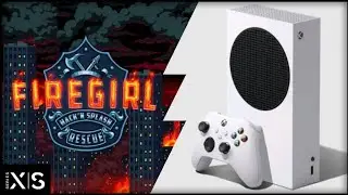 Xbox Series S | Firegirl Hack'n Splash Rescue | Graphics test/First Look