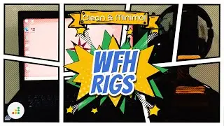 WFH Rigs Episode 1: Clean and Minimal | Prosperna | Work From Home Setup
