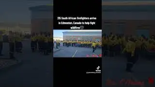 South African firefighters arrive at Edmonton, Canada #wildfires #firefighter #Canada #SouthAfrica