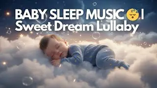 **&ldquo;Sweet Dream Lullaby &mdash; Gentle Music to Help Your Baby Sleep Fast 🌙✨&rdquo;**