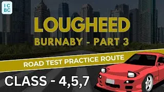 ICBC Lougheed Burnaby Practice Road Test | Part 3