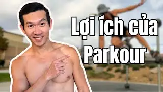 Vì sao mình chọn bộ môn Parkour, là bộ môn vật lý trị liệu chủ động