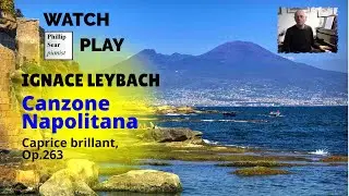 Ignace Leybach: Canzone Napolitana - Caprice Brillant, Op.263