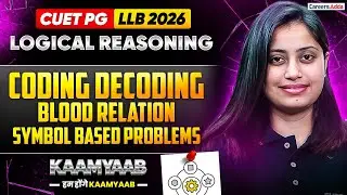 CUET PG LLB & MH CET LAW 2026 | Coding Decoding, Blood relation, Symbol Based Problems | Reasoning