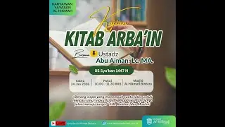 KAJIAN AL HIKMAH BINTARA | KAJIAN KITAB ARBA'IN | Ust. Hazim Abu Aiman, Lc , M.A Hafidzahullah