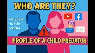 THE PROFILE OF A CHILD PREDATOR 61225