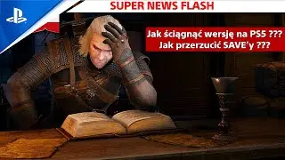 Wiedźmin 3  na PS5 - Jak przerzucić SAVE ???