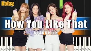 Blackpink - How You Like That - EASY Piano Tutorial