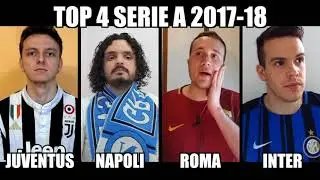 Juventus VS Napoli VS Roma VS Inter | TOP 4 Serie A 2017-18 | INTERVISTA QUADRUPLA