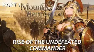 Bannerlord 2 War Sails: Rise of the Undefeated Commander  Part 1