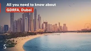 All You Need to Know About GDRFA Dubai
