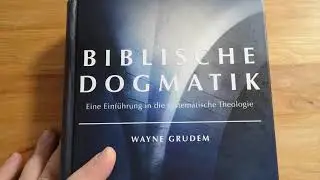 Biblische Dogmatik, Eine Einführung in die systematische Theologie von Wayne Grudem