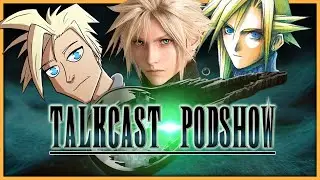 Final Fantasy 7 Remake: Machinabridged Edition | Talkcast Podshow Ep. 17 - TeamFourStar (TFS)