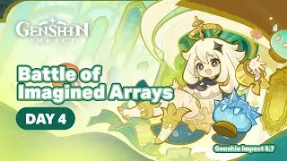 Battle Of Imagined Arrays Event Day 4 Gameplay - Genshin Impact 5.7