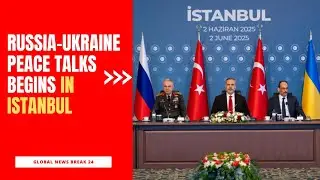Second round of Russia-Ukraine peace talks begins in Istanbul!