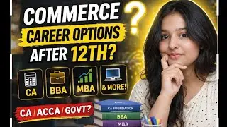 Commerce Career options + how to prepare for ca with class 11 & 12