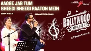 AAOGE JAB TUM SAAJNA I BOLLYWOOD UNPLUGGED I GIRISH SETIA I MASTER STROKE EVENTS 