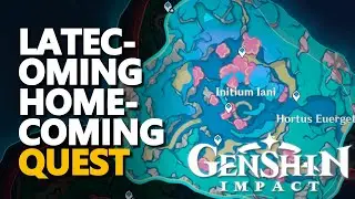 Latecoming Homecoming Genshin Impact