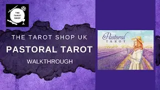Pastoral Tarot Deck Walkthrough
