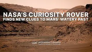 Curiosity Rover Finds New Clues to Mars&rsquo; Watery Past