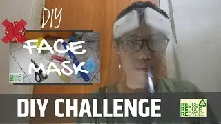 DIY Challenge: How To Make a Low Cost Face Shield