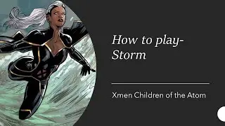 A beginner's guide to Storm - Xmen Children of the Atom