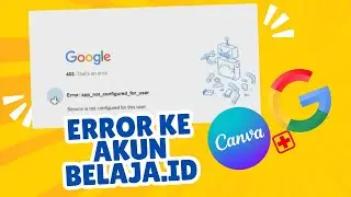 Mengatasi Error 403 saat Login Canva mengunakan Akun Belajar.id #canva #akunbelajarid