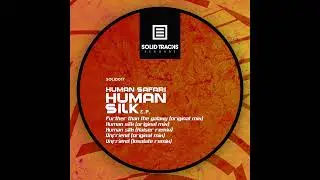 Human Safari - Human Safari - Human Silk (Kaiser Remix) [SOLID017]